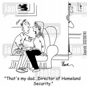 'That's my dad...Director of Homeland Security.'